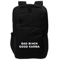 Bad Bitch Good Karma Impact Tech Backpack