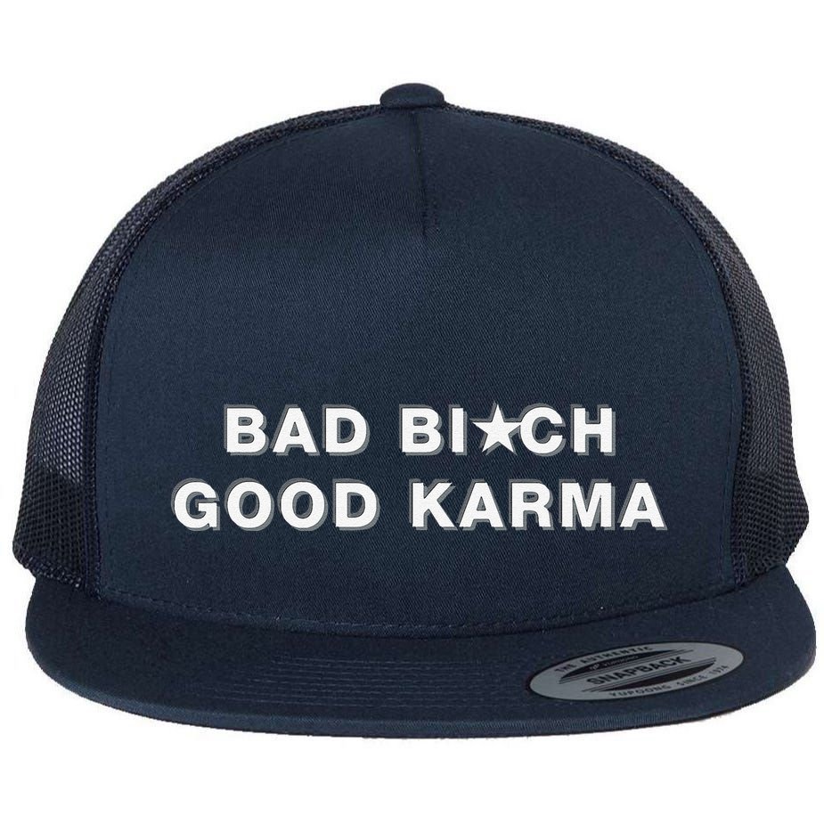 Bad Bitch Good Karma Flat Bill Trucker Hat