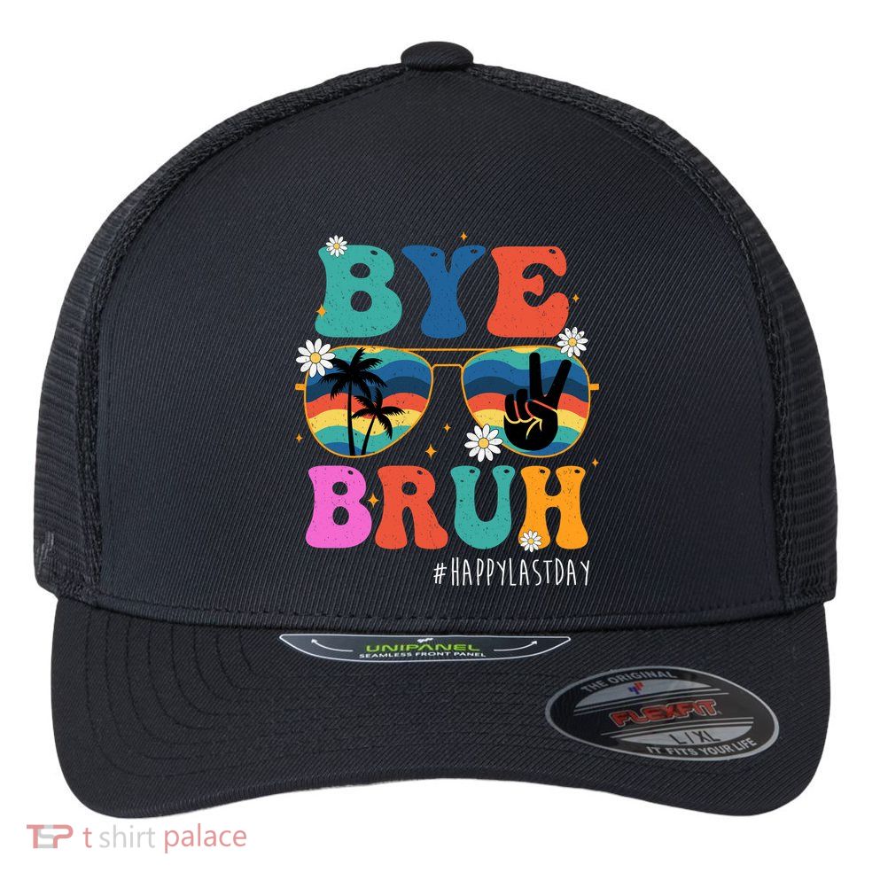 Bye Bruh Happy Last Day Of School Retro Hippie Flexfit Unipanel Trucker Cap