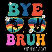 Bye Bruh Happy Last Day Of School Retro Hippie Drawstring Bag