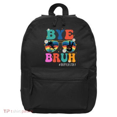 Bye Bruh Happy Last Day Of School Retro Hippie 16 in Basic Backpack