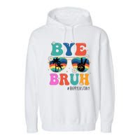 Bye Bruh Happy Last Day Of School Retro Hippie Garment-Dyed Fleece Hoodie