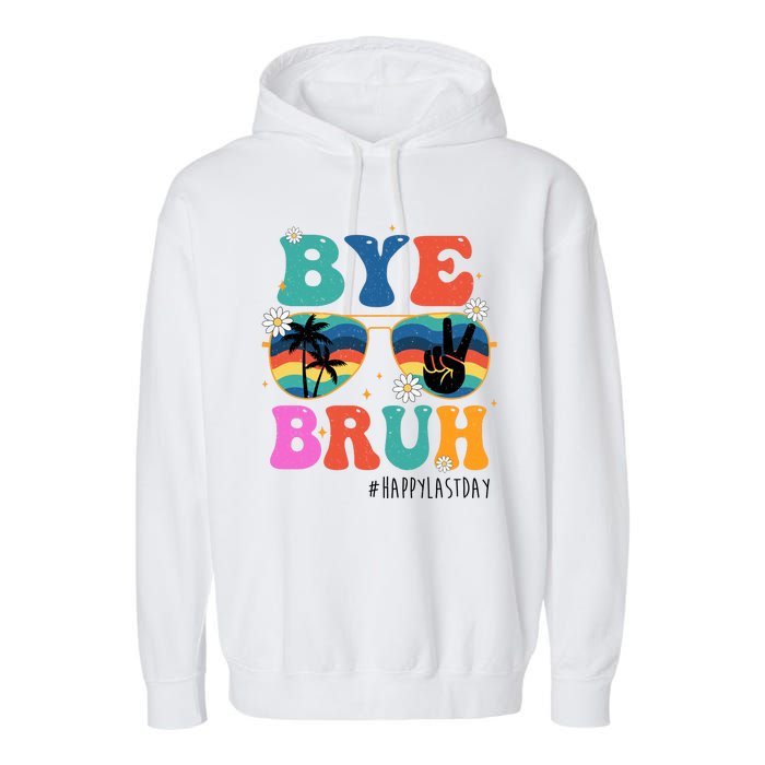 Bye Bruh Happy Last Day Of School Retro Hippie Garment-Dyed Fleece Hoodie