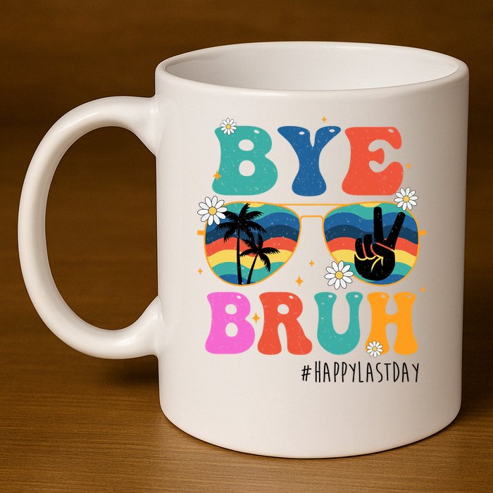 Bye Bruh Happy Last Day Of School Retro Hippie 11oz C Handle Ceramic Mug