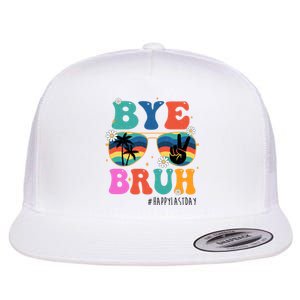 Bye Bruh Happy Last Day Of School Retro Hippie Flat Bill Trucker Hat