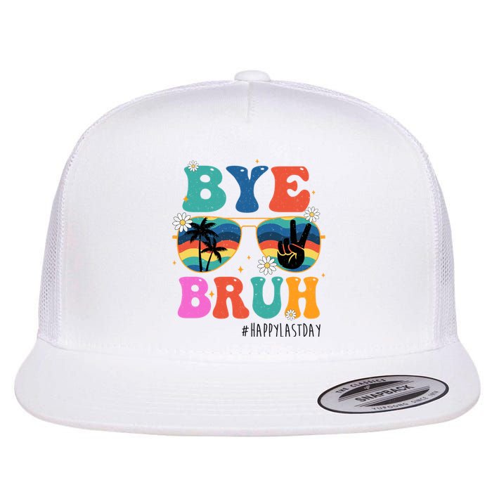 Bye Bruh Happy Last Day Of School Retro Hippie Flat Bill Trucker Hat