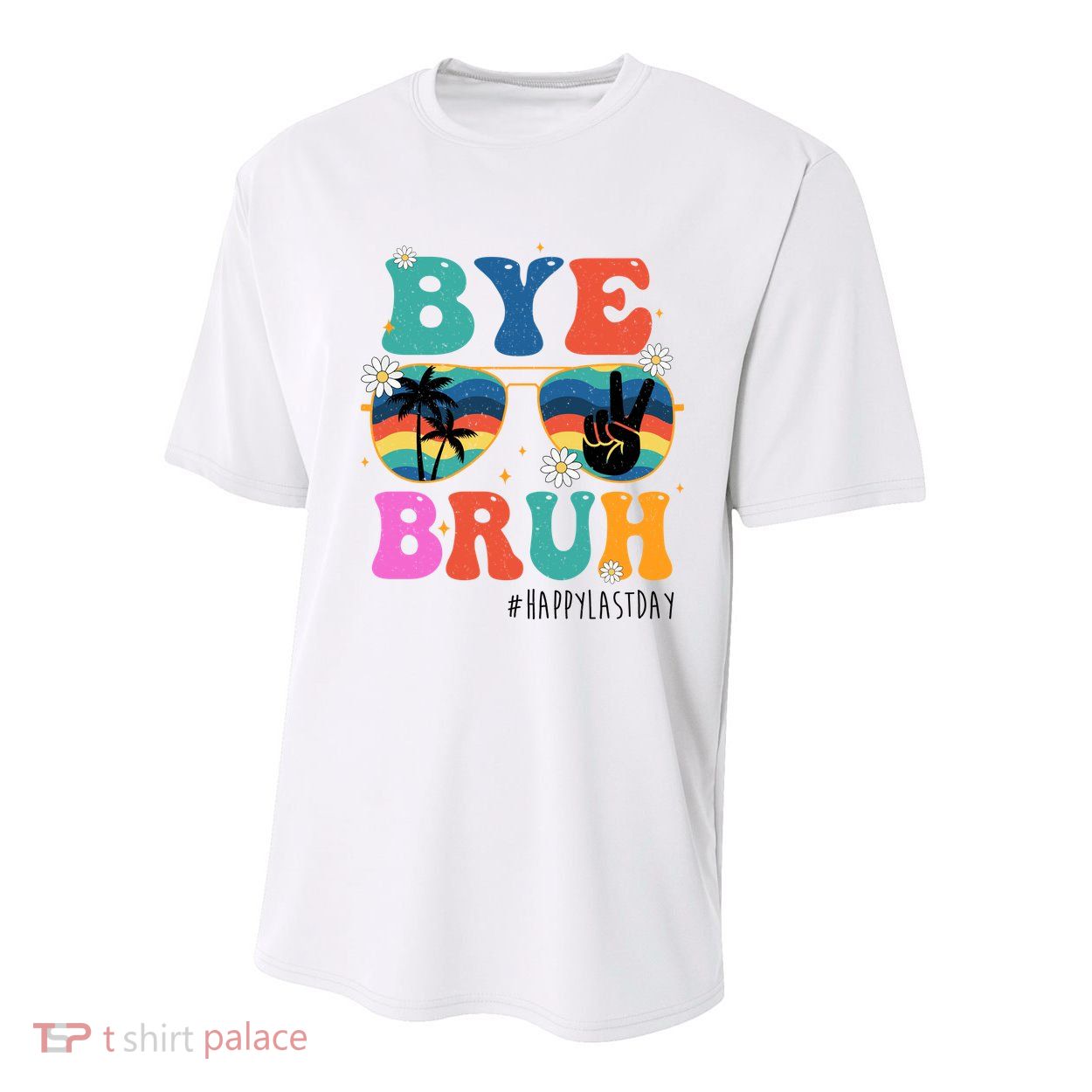 Bye Bruh Happy Last Day Of School Retro Hippie Youth Performance Sprint T-Shirt