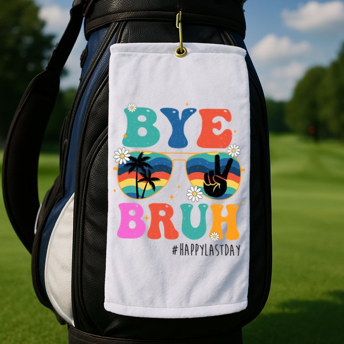 Bye Bruh Happy Last Day Of School Retro Hippie Golf Towel