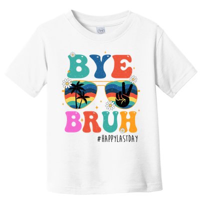 Bye Bruh Happy Last Day Of School Retro Hippie Toddler T-Shirt
