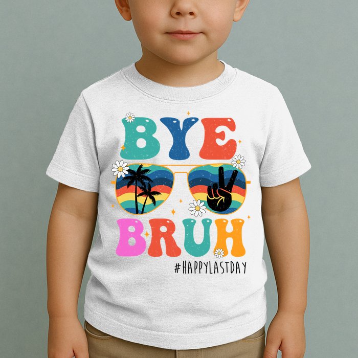 Bye Bruh Happy Last Day Of School Retro Hippie Toddler T-Shirt