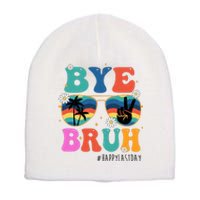 Bye Bruh Happy Last Day Of School Retro Hippie Short Acrylic Beanie