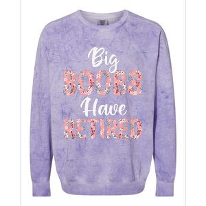 Big Boobs Have Retired Funny Breast Reduction Surgery Floral Colorblast Crewneck Sweatshirt