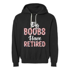 Big Boobs Have Retired Funny Breast Reduction Surgery Floral Garment-Dyed Fleece Hoodie