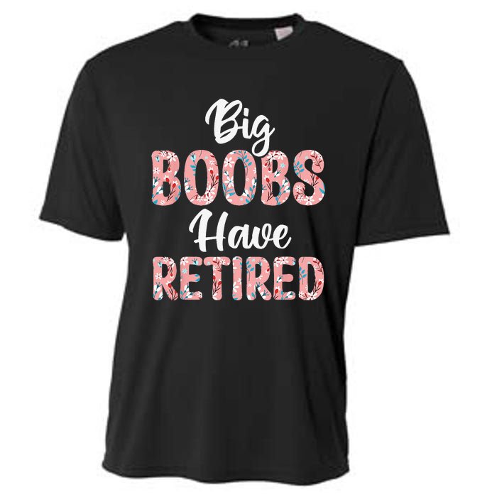 Big Boobs Have Retired Funny Breast Reduction Surgery Floral Cooling Performance Crew T-Shirt