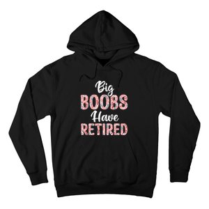 Big Boobs Have Retired Funny Breast Reduction Surgery Floral Hoodie