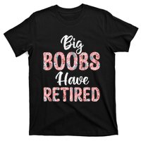 Big Boobs Have Retired Funny Breast Reduction Surgery Floral T-Shirt