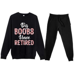 Big Boobs Have Retired Funny Breast Reduction Surgery Floral Premium Crewneck Sweatsuit Set