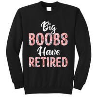 Big Boobs Have Retired Funny Breast Reduction Surgery Floral Tall Sweatshirt