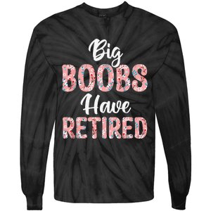 Big Boobs Have Retired Funny Breast Reduction Surgery Floral Tie-Dye Long Sleeve Shirt