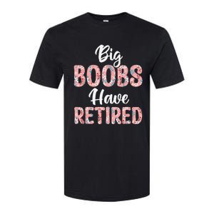 Big Boobs Have Retired Funny Breast Reduction Surgery Floral Softstyle CVC T-Shirt