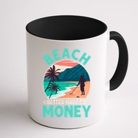Beach Better Have My Money Metal Detector Funny Retro Bitch Better Have My Money  Mug