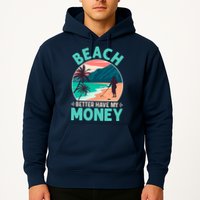 Beach Better Have My Money Metal Detector Funny Retro Bitch Better Have My Money  Hoodie