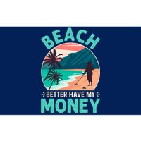 Beach Better Have My Money Metal Detector Funny Retro Bitch Better Have My Money  Bumper Sticker