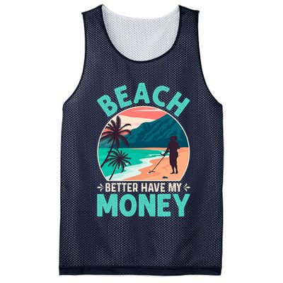 Beach Better Have My Money Metal Detector Funny Retro Bitch Better Have My Money  Mesh Reversible Basketball Jersey Tank