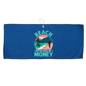 Beach Better Have My Money Metal Detector Funny Retro Bitch Better Have My Money  Large Microfiber Waffle Golf Towel