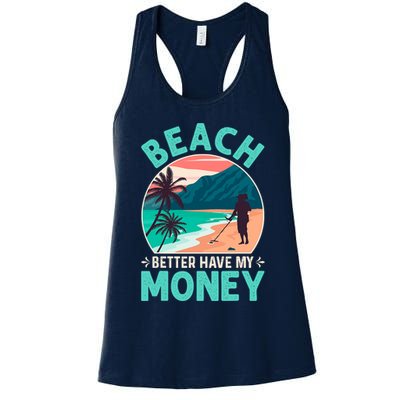 Beach Better Have My Money Metal Detector Funny Retro Bitch Better Have My Money  Womens Tank Top