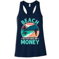 Beach Better Have My Money Metal Detector Funny Retro Bitch Better Have My Money  Womens Tank Top