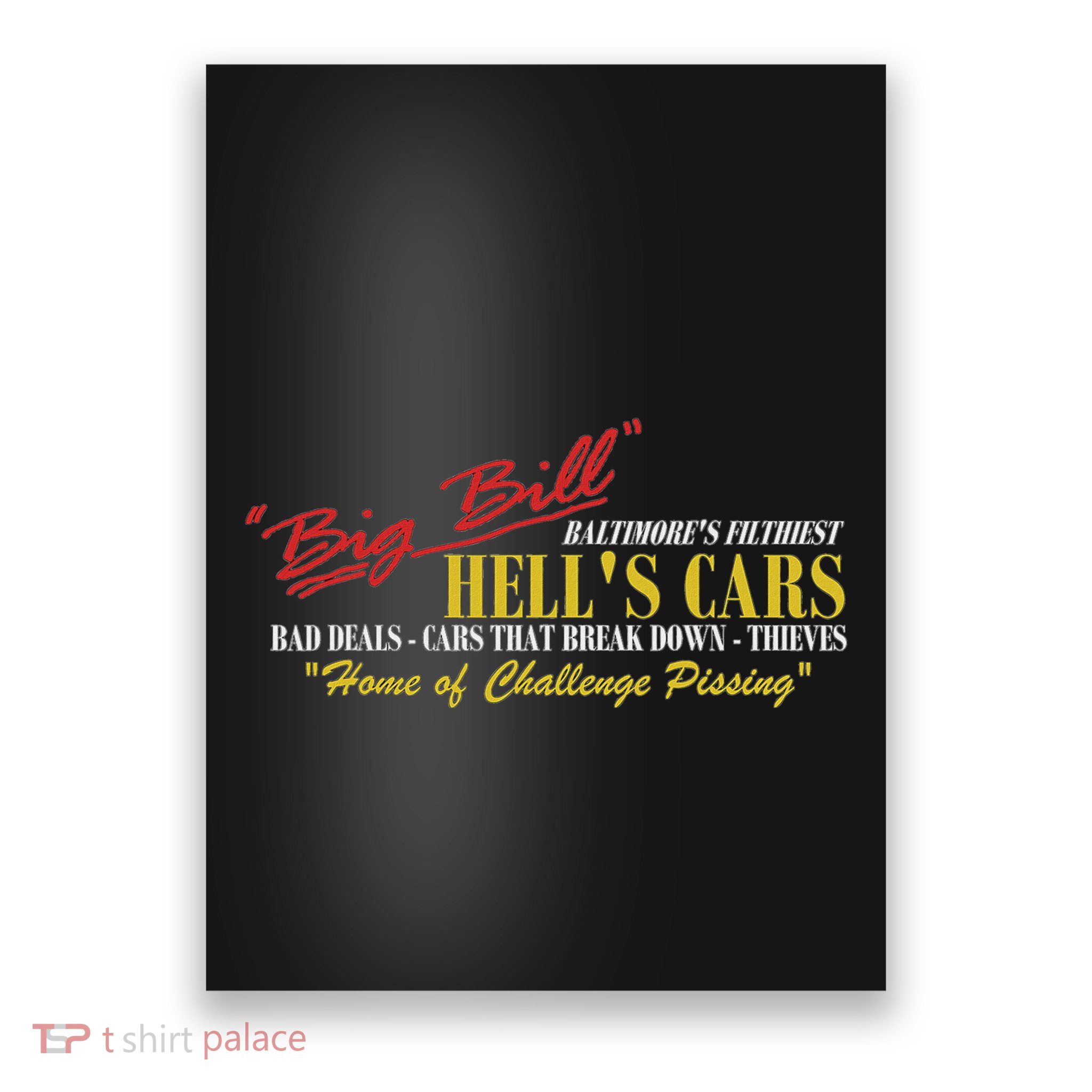 Big Bill HellS Cars Oddly Specific Meme Parody Poster