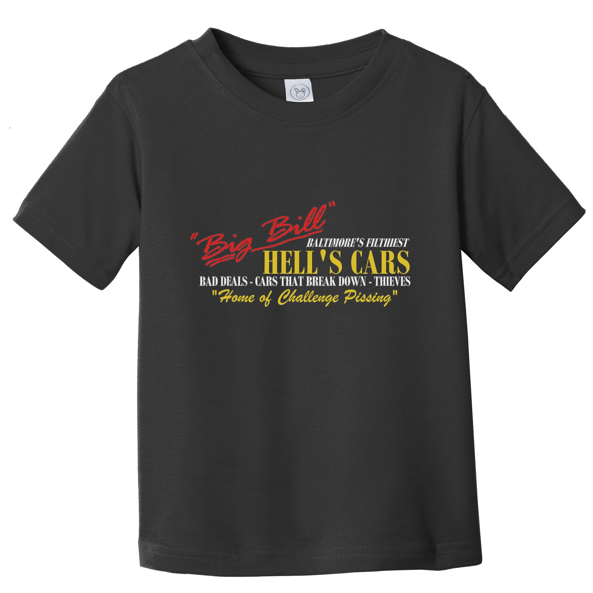 Big Bill HellS Cars Oddly Specific Meme Parody Toddler T-Shirt