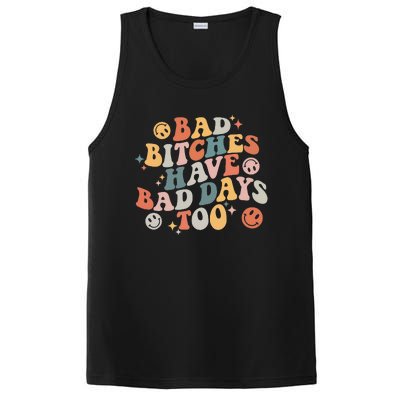 Bad Bitches Have Bad Days Too Funny Sarcastic Humor PosiCharge Competitor Tank