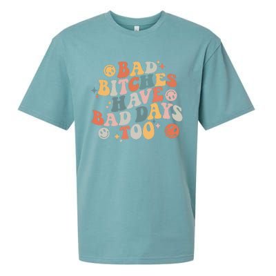 Bad Bitches Have Bad Days Too Funny Sarcastic Humor Sueded Cloud Jersey T-Shirt