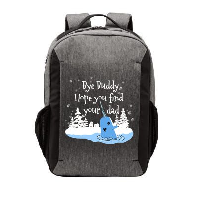 Bye Buddy Hope You Find Your Dad Vector Backpack
