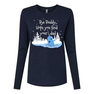 Bye Buddy Hope You Find Your Dad Womens Cotton Relaxed Long Sleeve T-Shirt