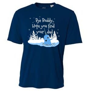 Bye Buddy Hope You Find Your Dad Cooling Performance Crew T-Shirt