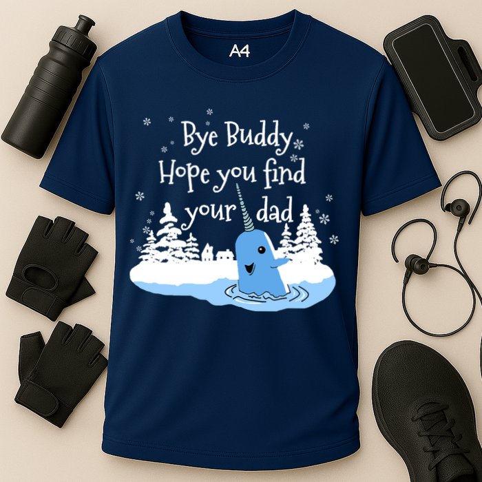 Bye Buddy Hope You Find Your Dad Cooling Performance Crew T-Shirt