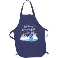 Bye Buddy Hope You Find Your Dad Apron