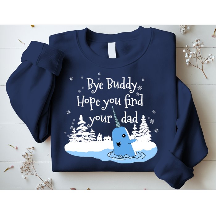 Bye Buddy Hope You Find Your Dad Sweatshirt