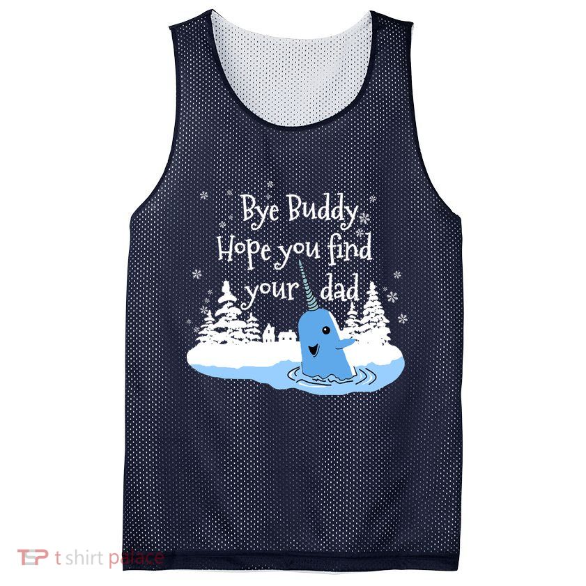 Bye Buddy Hope You Find Your Dad Mesh Reversible Basketball Jersey Tank