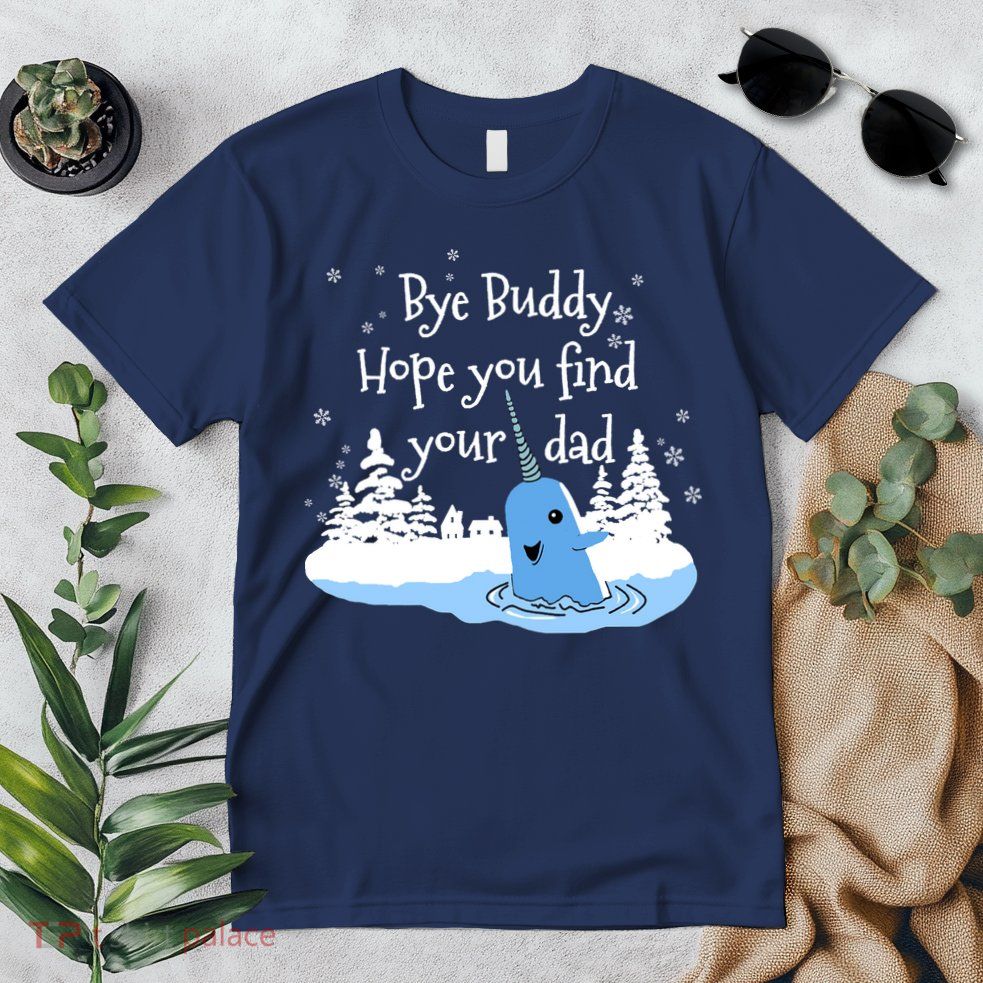 Bye Buddy Hope You Find Your Dad Premium T-Shirt