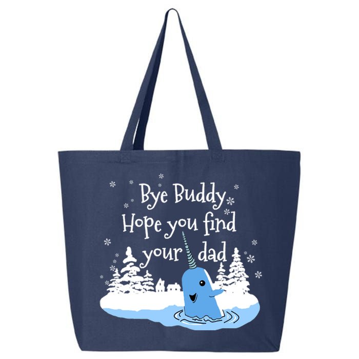 Bye Buddy Hope You Find Your Dad 25L Jumbo Tote