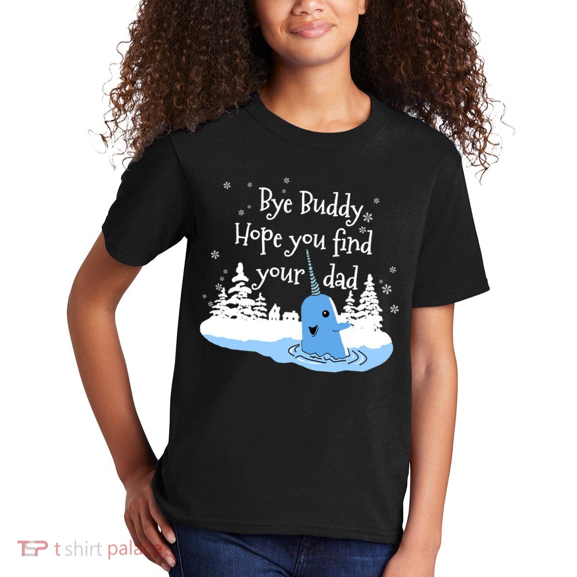 Bye Buddy Hope You Find Your Dad Kids T-Shirt