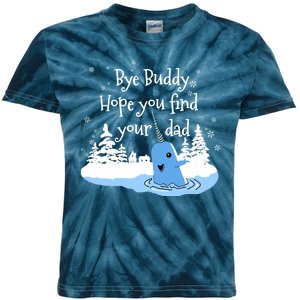 Bye Buddy Hope You Find Your Dad Kids Tie-Dye T-Shirt