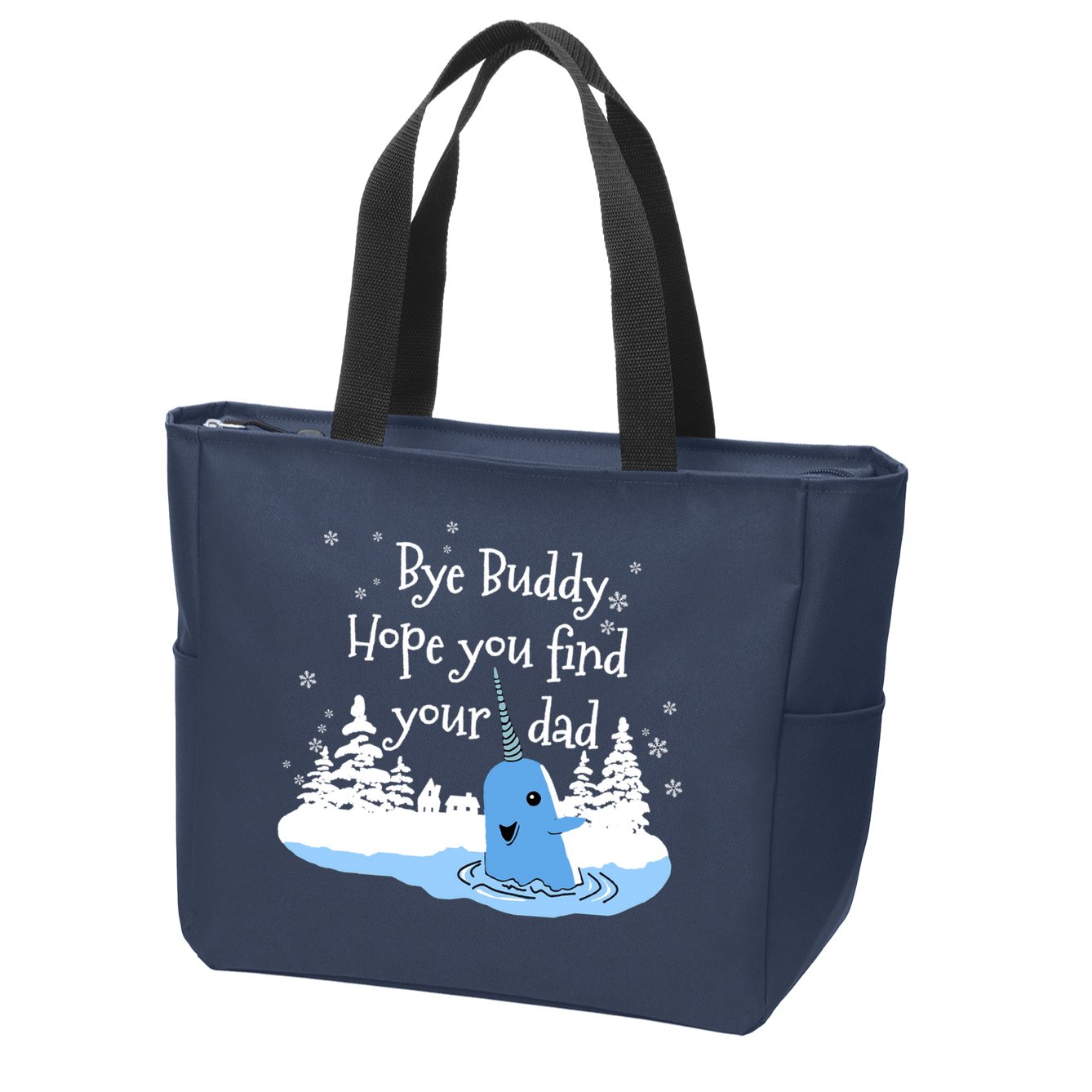 Bye Buddy Hope You Find Your Dad Zip Tote Bag