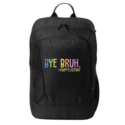 Bye Bruh Happy Last Day Schools Out City Backpack