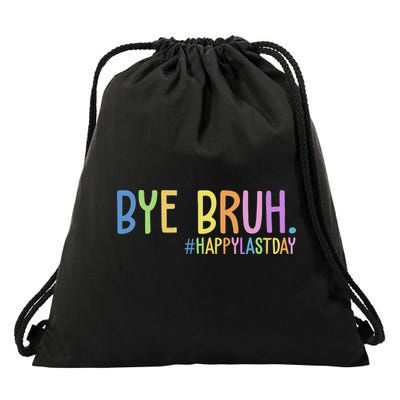 Bye Bruh Happy Last Day Schools Out Drawstring Bag