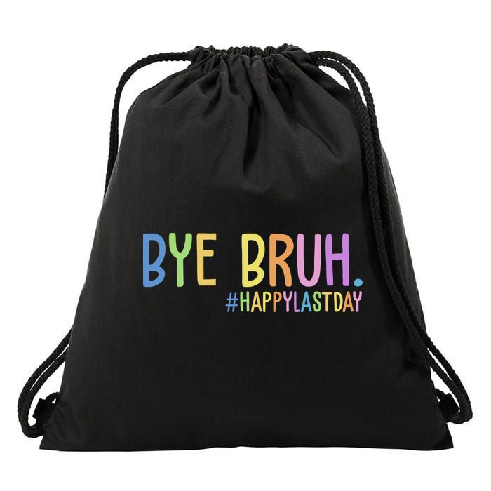 Bye Bruh Happy Last Day Schools Out Drawstring Bag